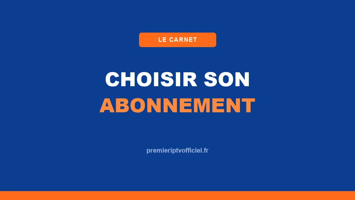 Choisir son abonnement Premier IPTV sans se tromper — le carnet Premier IPTV